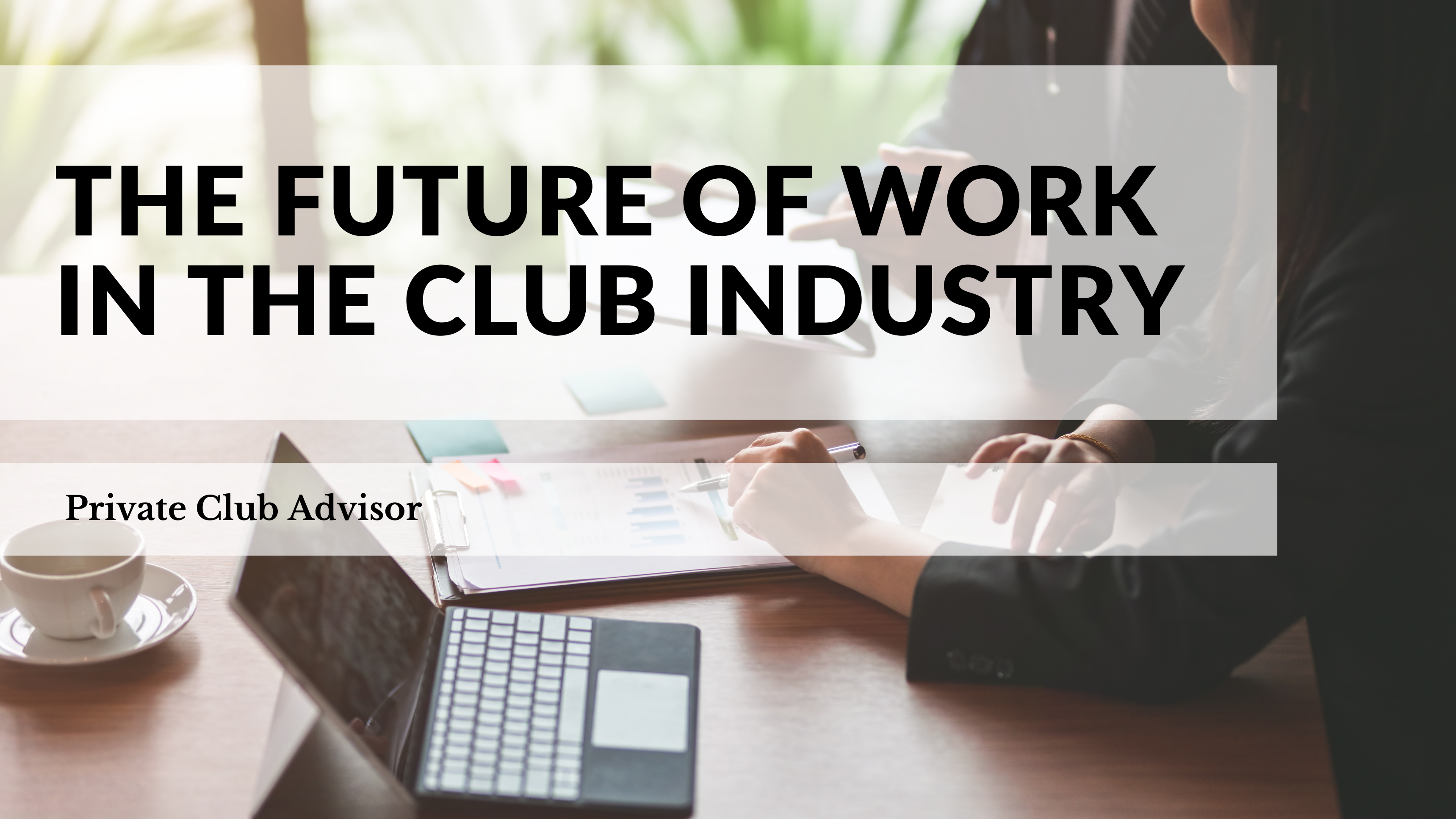 Future of Work in the Club Industry