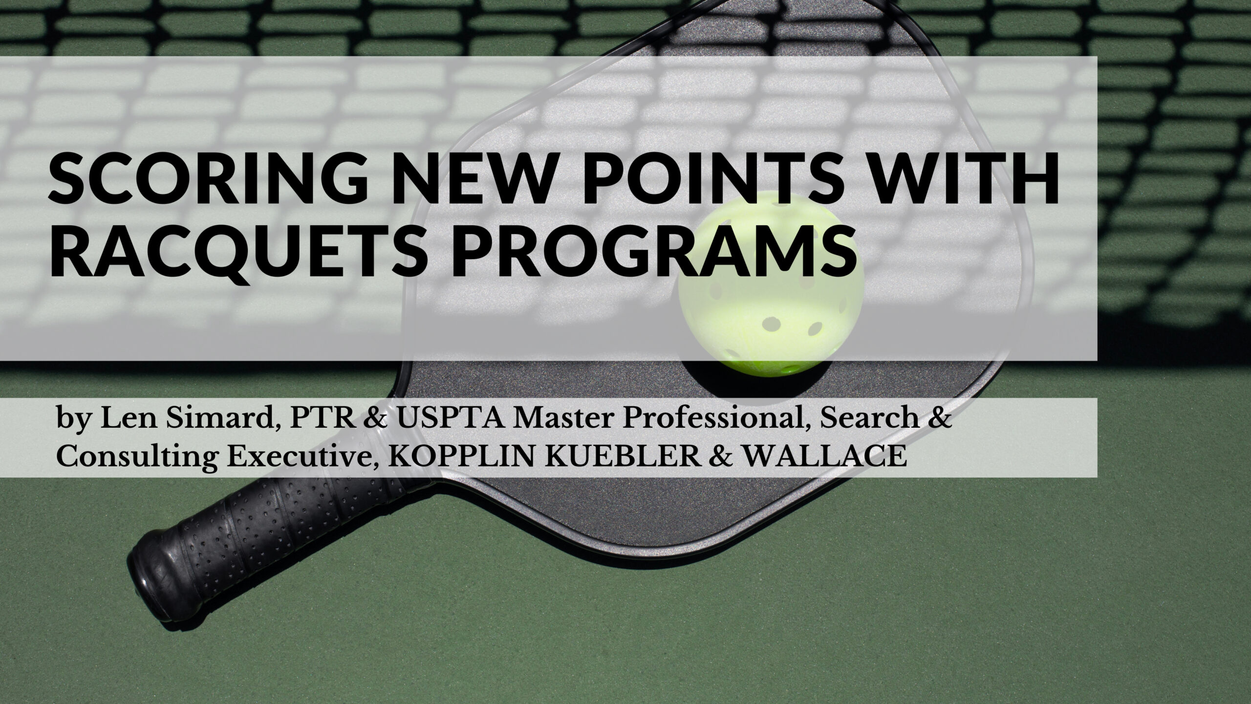 Scoring New Points with Racquets Programs