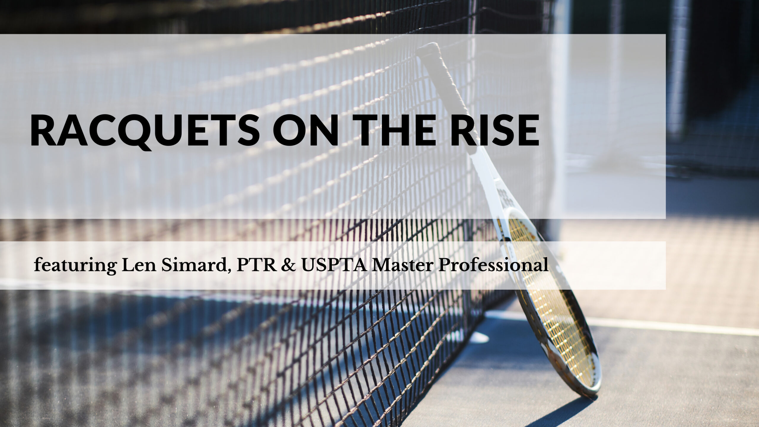 Racquets on the Rise